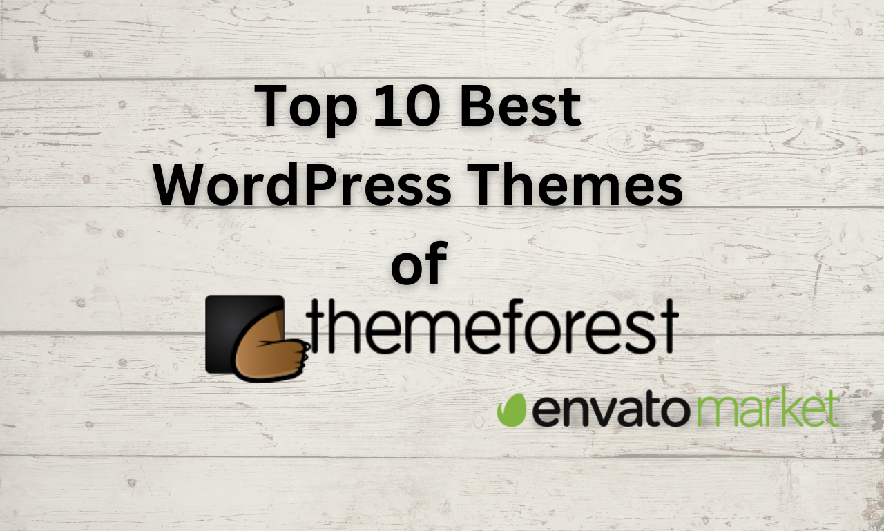 Top10 Best WordPress Themes on Theme Forest