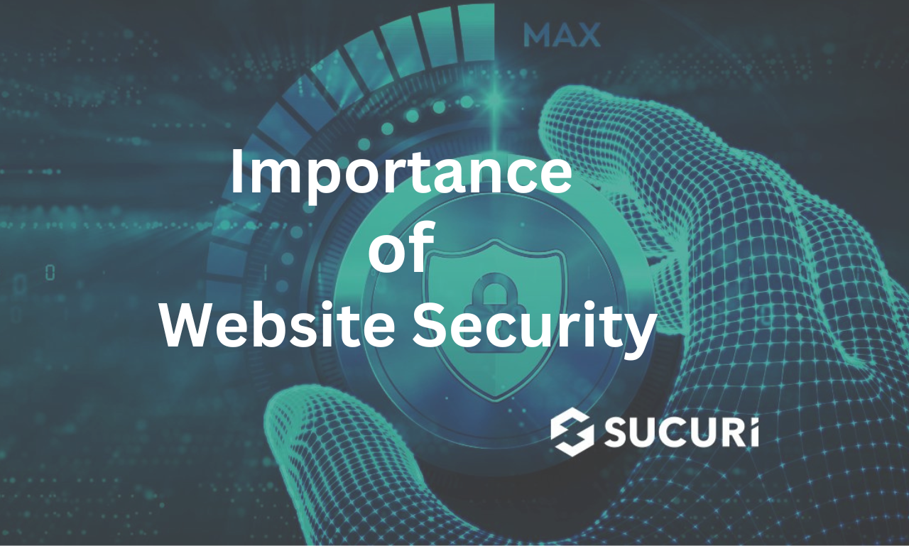 Sucuri: The Importance Of Website Security